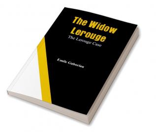 The Widow Lerouge: The Widow Lerouge