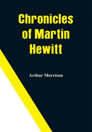 Chronicles of Martin Hewitt