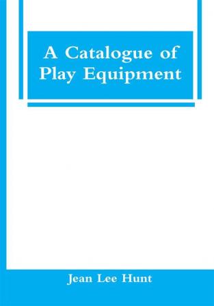 A Catalogue of Play Equipment