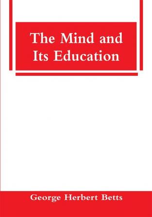 The Mind and Its Education