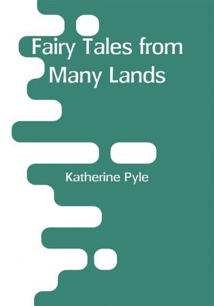 Fairy Tales from Many Lands