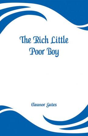 The Rich Little Poor Boy