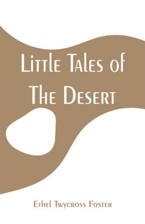 Little Tales of The Desert