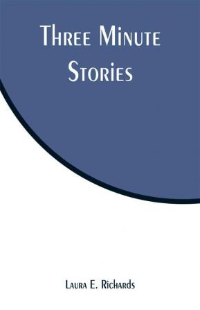 Three Minute Stories