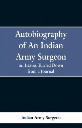 Autobiography of an Indian Army Surgeon