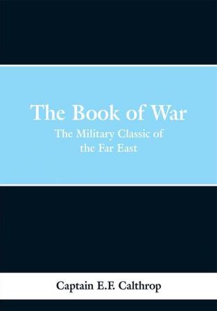 The Book of War: The Military Classic of the Far East