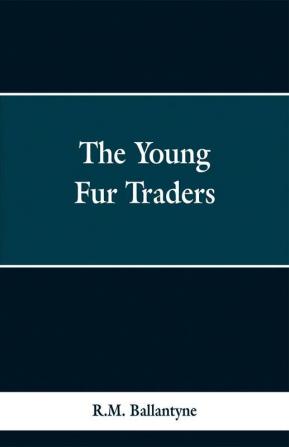 The Young Fur Traders