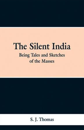 The Silent India