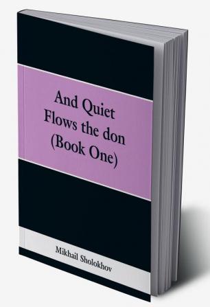 And Quiet Flows the don (Book One)