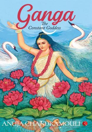 GANGA - The Constant Goddess