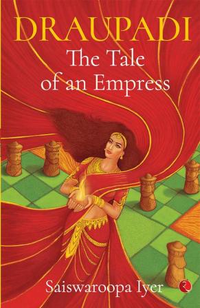 DRAUPADI THE TALE OF AN EMPRESS