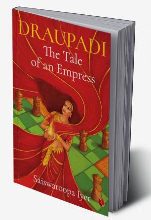 DRAUPADI THE TALE OF AN EMPRESS