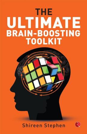 The Ultimate Brain-Boosting Toolkit