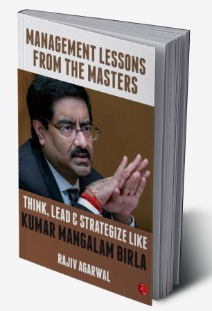 THINK LEAD & STRATEGIZE LIKE KUMAR MANGALAM BIRLA