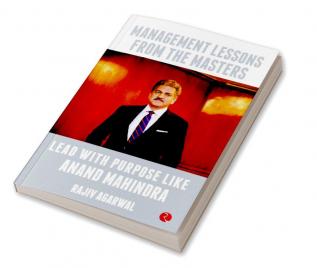 Lead with Purpose Like Anand Mahindra