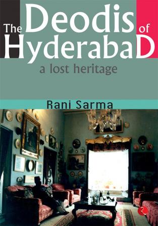 The Deodis of Hyderabad a Lost Heritage