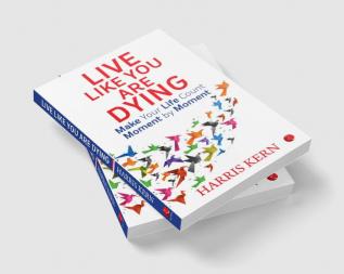 Live Like You Are Dying