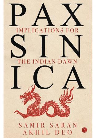 PAX SINICA: Implications for the Indian Dawn