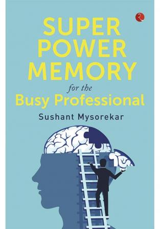 SUPER POWER MEMORY FOR BUSY PROFESSIONAL