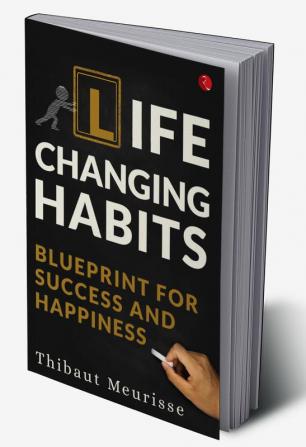 Life Changing Habits Blueprint For Success And Hapiness