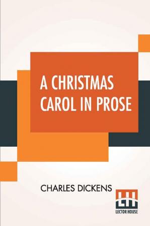 A Christmas Carol In Prose