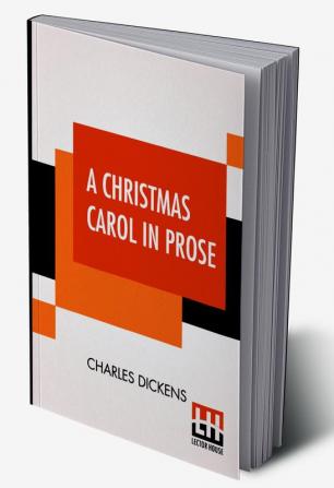 A Christmas Carol In Prose