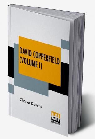 David Copperfield (Volume I)