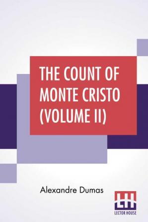 The Count Of Monte Cristo (Volume II)