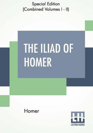 The Iliad Of Homer (Complete)