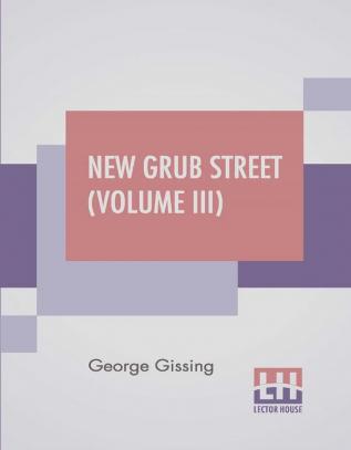 New Grub Street (Volume III)