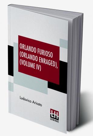 Orlando Furioso (Orlando Enraged) Volume IV