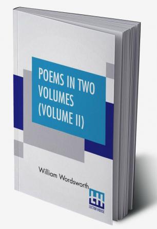 Poems In Two Volumes (Volume II)