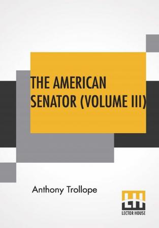 The American Senator (Volume III)