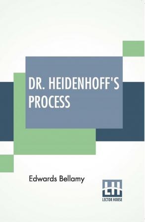 Dr. Heidenhoff's Process