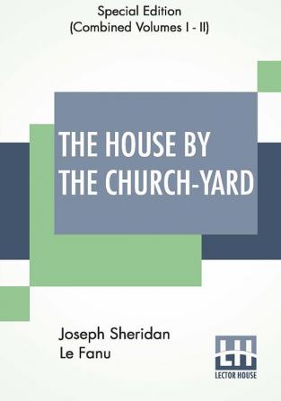 The House By The Church-Yard (Complete)