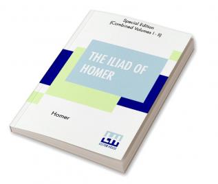 The Iliad Of Homer (Complete)