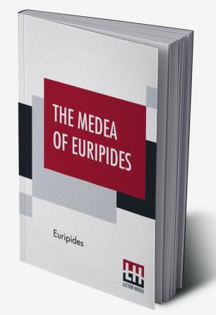 The Medea Of Euripides