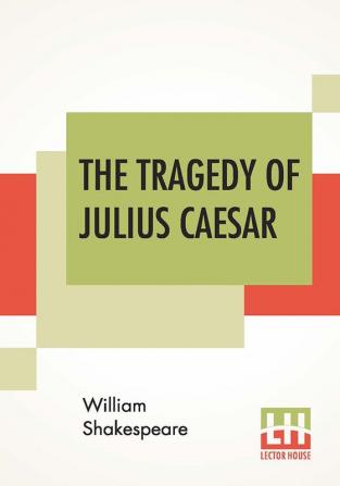 The Tragedy Of Julius Caesar