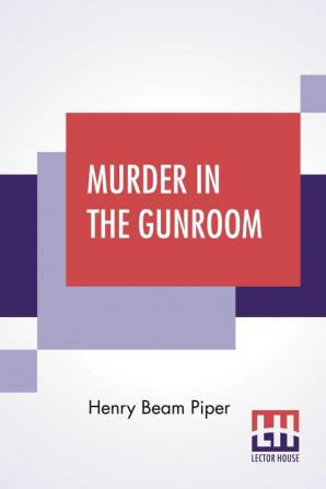 Murder In The Gunroom