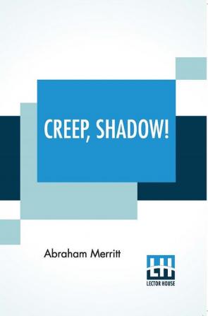 Creep Shadow!