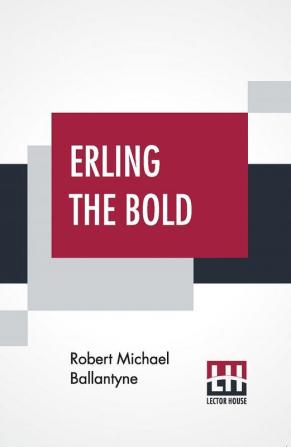 Erling The Bold