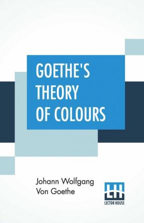 Goethe's Theory Of Colours