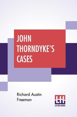 John Thorndyke's Cases