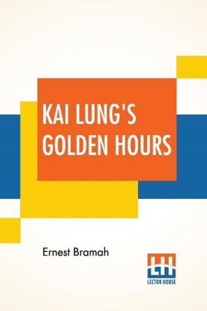 Kai Lung's Golden Hours