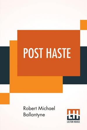 Post Haste