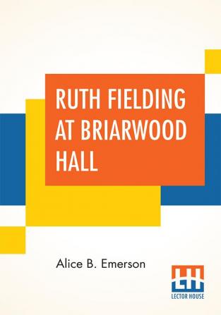 Ruth Fielding At Briarwood Hall