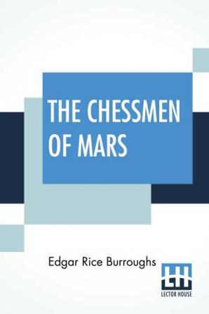 The Chessmen Of Mars