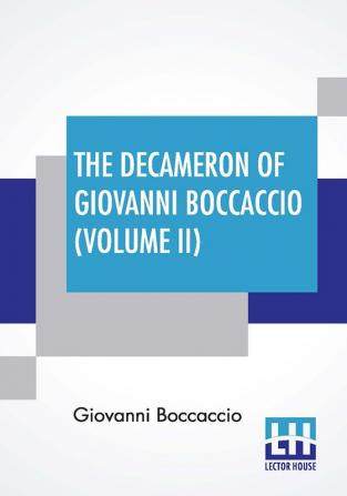 The Decameron Of Giovanni Boccaccio (Volume II)