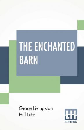 The Enchanted Barn