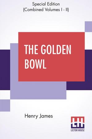 The Golden Bowl (Complete)